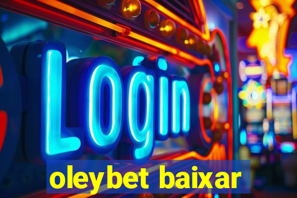 oleybet baixar